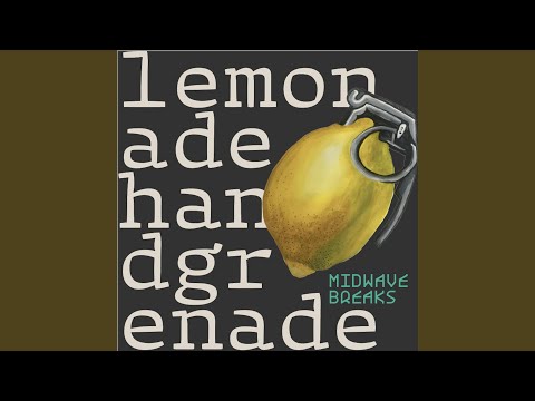 Midwave Breaks - Lemonade Hand Grenade