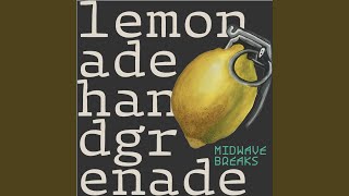 Lemonade Hand Grenade - Midwave Breaks