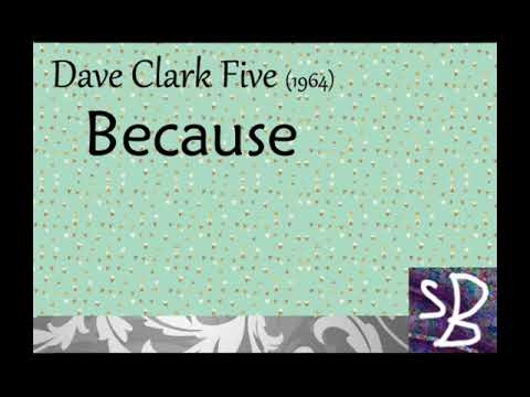 The Dave Clark Five: Because.