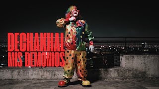 Dechakhal - Mis Demonios - Revisitada & Remasterizada Video Oficial