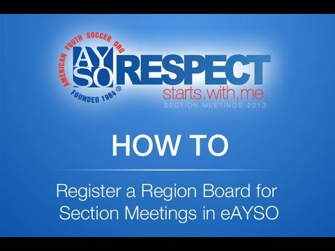 How To Register a Region Board for Section Meetings in eAYSO