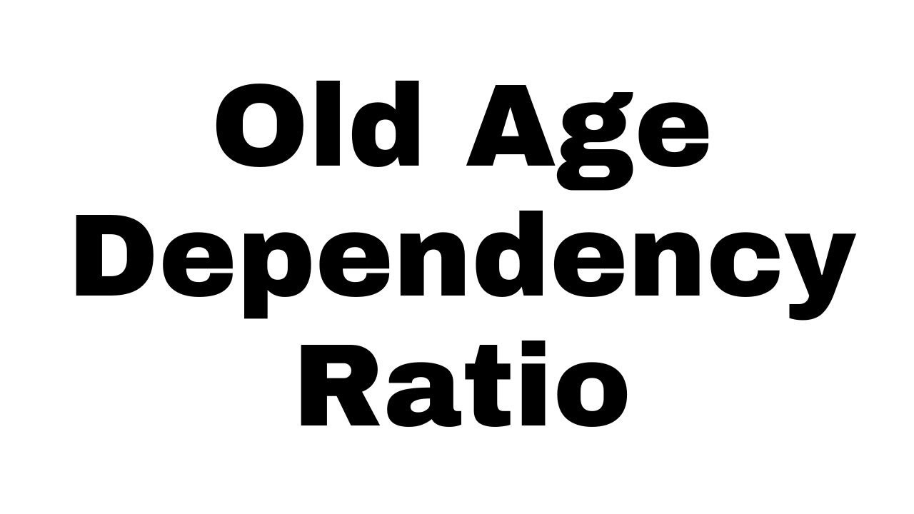 what-is-old-age-dependency-ratio-in-hindi-geographical-terms-and