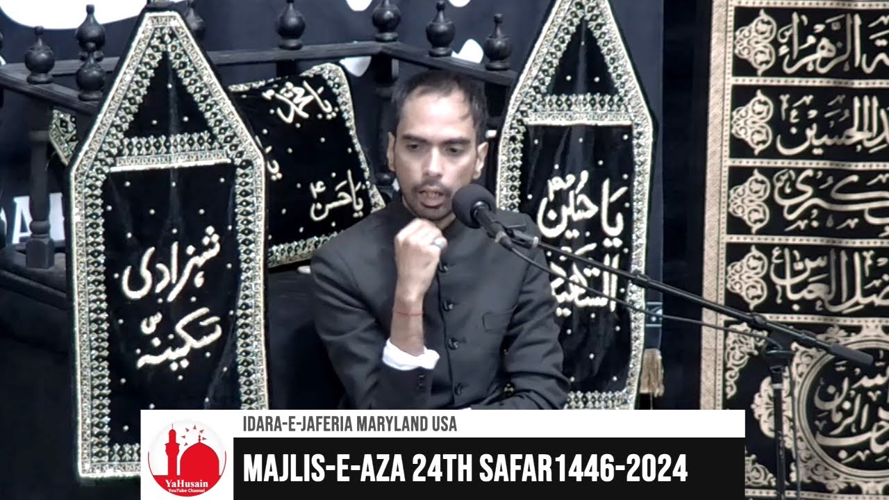 Idara-e-Jaferia Maryland USA | Majlis 24th Safar 1446 | 8-29-2024 ...