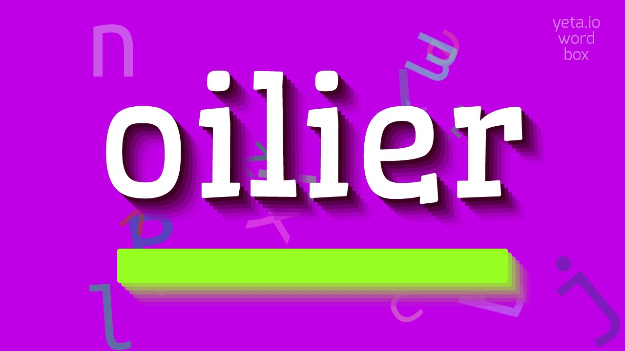 How To Say oilier High Quality Voices YouTube