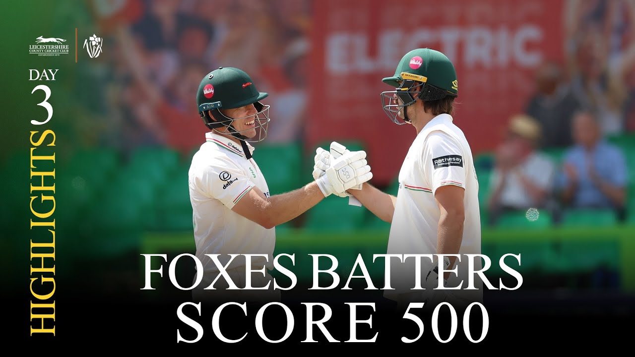 HIGHLIGHTS | Foxes Pass 500 To Set Up Victory Charge