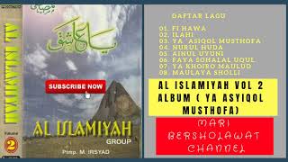 Al Islamiyah Full Album Ya Asyiqol Musthofa mp3 | Full Album Sholawat Merdu Al Islamiyah