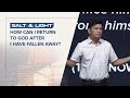 How can I return to God after I have fallen away? | Salt & Light Week 1 | Paolo Punzalan