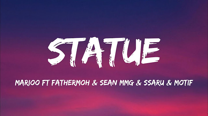 Marioo - Statue (Lyrics) feat Fathermoh, Sean Mmg, Ssaru & Motif