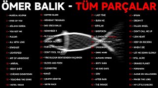 Omer Balik - Mix All Tracks Tüm Parçalar 