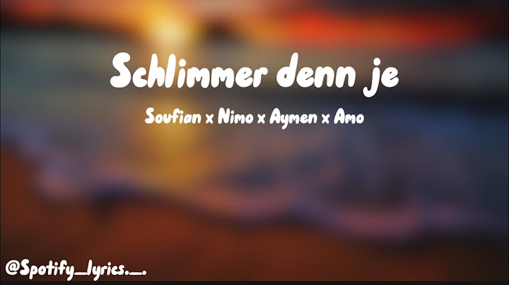 Schlimmer denn je - Soufian x Nimo x Aymen x Amo