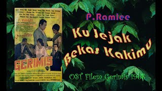 KU JEJAK BEKAS KAKIMU | P.RAMLEE | OST GERIMIS 1968 | ZAM Production