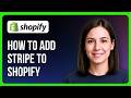 How to Add Stripe to Shopify Updated Way