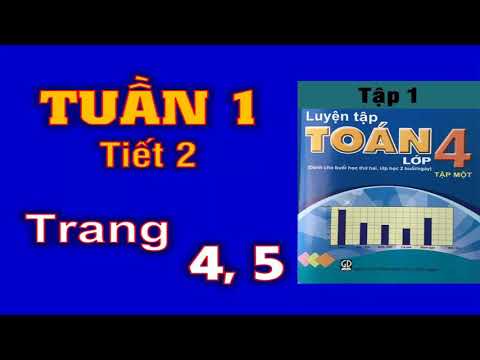 Video Luyện Toán 4 Tập 1 - Tuần 1 - tiết 2 - trang 4+5 - youtube