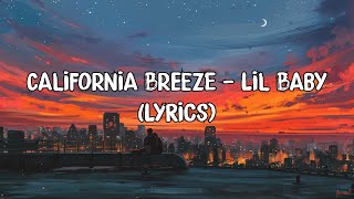 California Breeze - Lil Baby (Lyrics)