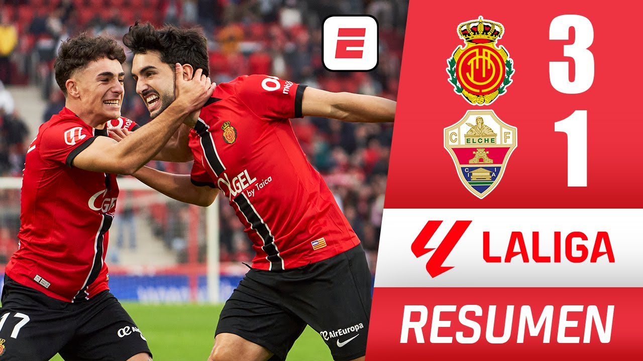 MALLORCA se quedó con la VICTORIA por 3-1 ante ELCHE y se aleja todavía ...