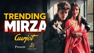 Trending Mirza Official Video Gurjot Hunter Inder Brar Music D Gill New Punjabi Song 2026