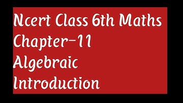 Introduction Chapter 11 Algebra || Ncert Class 6th Maths