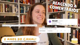 2 anos do canal! Reagindo a comentários doidos que recebi desde então