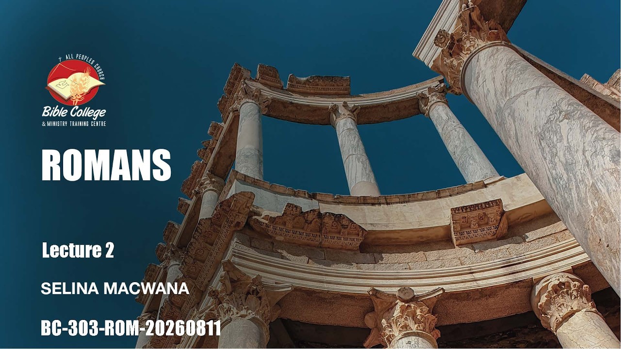 Thumbnail for Romans | Lecture 2 : BC303-Rom-20260811