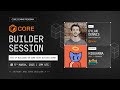 Core Builder Session Ft. Bitcoin Derby