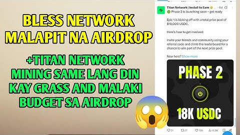 Legit | Titan network mining malaki budget sa airdrop +bless network super lapit na airdrop