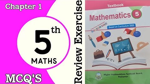 5th Class maths govt book review exercise chapter 1 | Kpk board peshawar | Maths MCQS