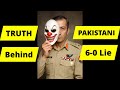 Psychology Of Pakistani 6-0 Lie Exposed