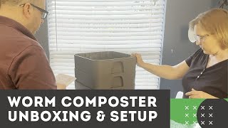 WORM COMPOSTER UNBOXING AND SETUP