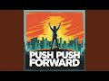 Push Push Forward