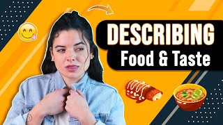 😋 HOW to describe FOOD and TASTE in English | FOOD ADJECTIVES