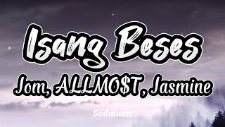 Jom, ALLMO$T, Jasmine - Isang Beses (Lyrics)