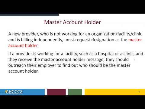 Master Account Holder - AHCCCS Online Provider Portal Training Series