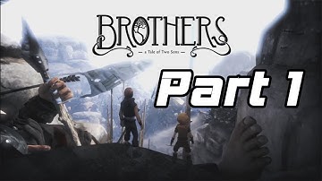 Brothers: A Tale of Two Sons - Part 1 - HD Walkthrough (No Commentary)