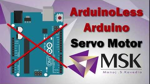 ArduinoLess Arduino | Servo Motor | Kavedia Sir | Arduino | IoT