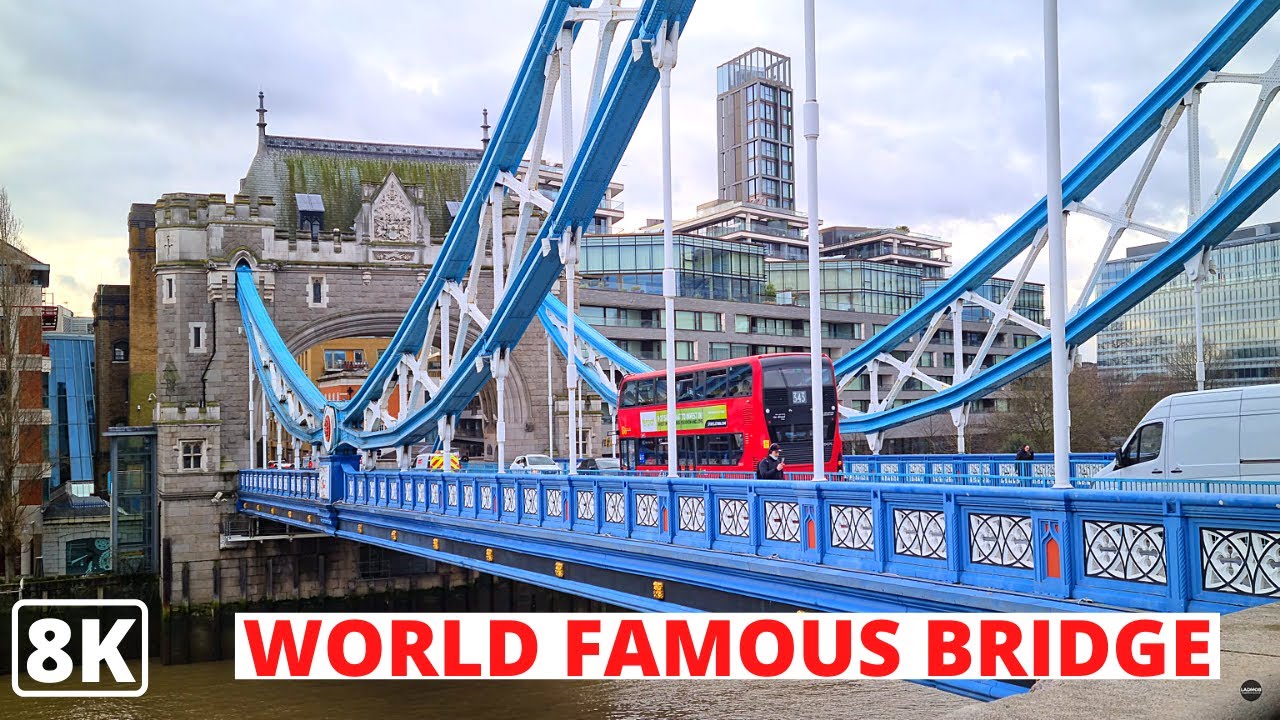 World FAMOUS BRIDGE | London Tower Bridge [ high definition 8k ]