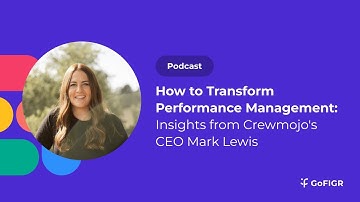 How to Transform Performance Management: Insights from Crewmojo