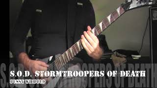 S.O.D.  Stormtroopers of Death -  Pussy Whipped  - Guitar cover