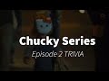 Chucky Series Trivia | 10 Questions about Episode 2 “Give Me Something Good to Eat&quot;