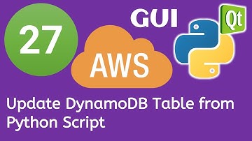 27 PyQt5 Python GUI and AWS Boto3 Tutorial- Update DynamoDB Table from Python Script