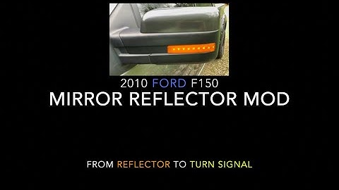 2010 Ford F150: Mirror Reflector to Turn Signal Mod