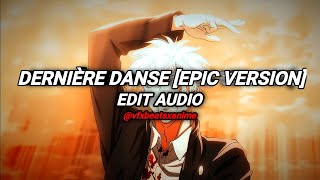 Dernière Danse - Indila [Epic Version] || Edit audio @vfxbeatsxanime842