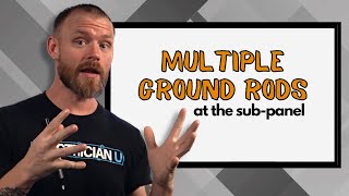 do we need separate ground rods for each sub panel?