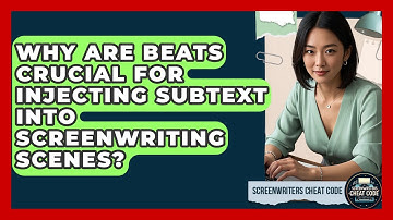 Why Are Beats Crucial For Injecting Subtext Into Screenwriting Scenes? - Screenwriter