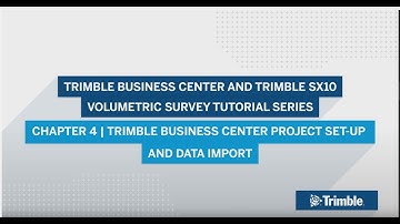 Trimble SX10 and TBC for Volumetric Surveys - Chapter 4