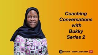 Season 2 Episode 3 David McQueen Coaching Conversations with Bukky Series 2