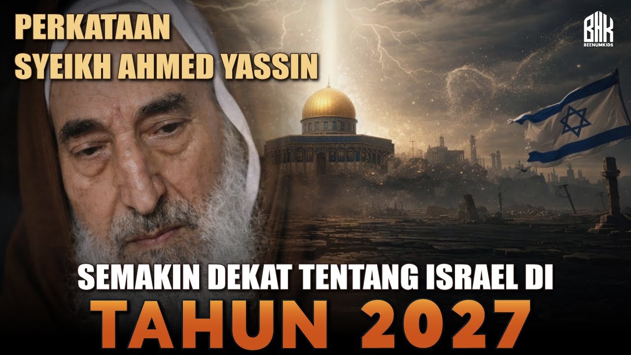 DI TAHUN 2027 PERKATAAN SYEIKH AHMED YASSIN TENTANG KEHANCURAN YAHUDI ISRIWIL AKANKAH TERJADI❓❗