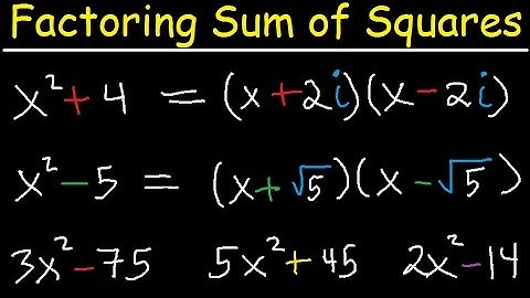 Factoring Binomials - Sum and Difference of Perfect Squares