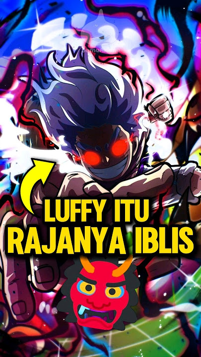 Luffy adalah RAJA-nya Para IBLIS?! #onepiece #animeindo