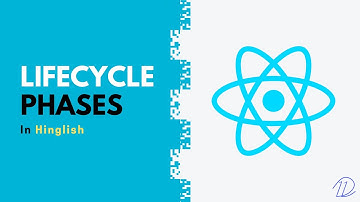 Lifecycle Phases in React (in Hindi) - opendevs