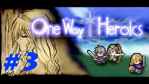 One Way Heroics - I